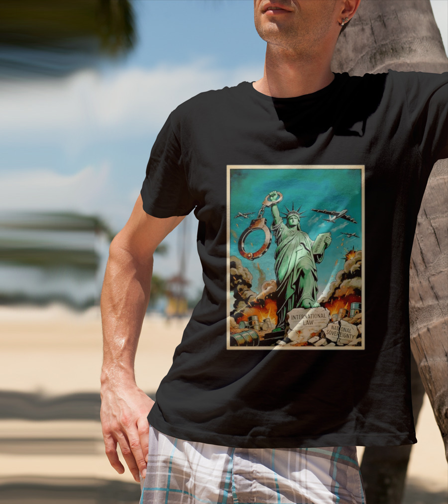 Statue Of Liberty Global Power Struggle International Law National Sovereignty T-Shirt