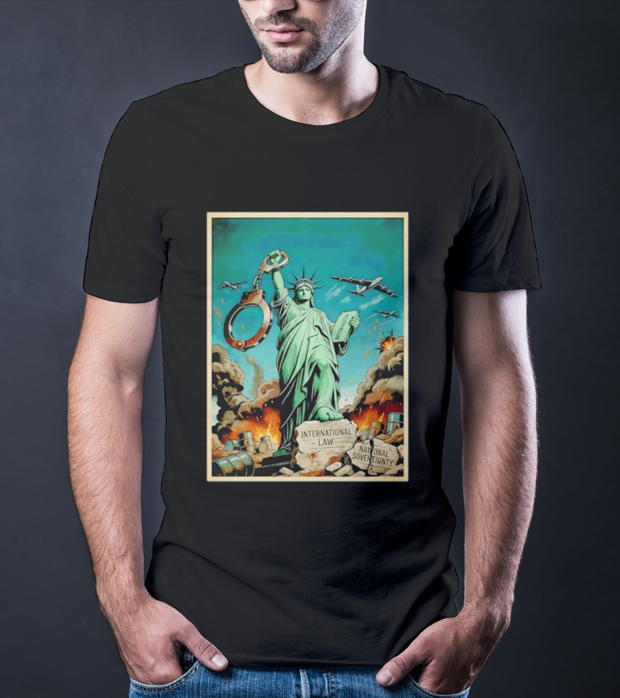 Statue Of Liberty Global Power Struggle International Law National Sovereignty T-Shirt
