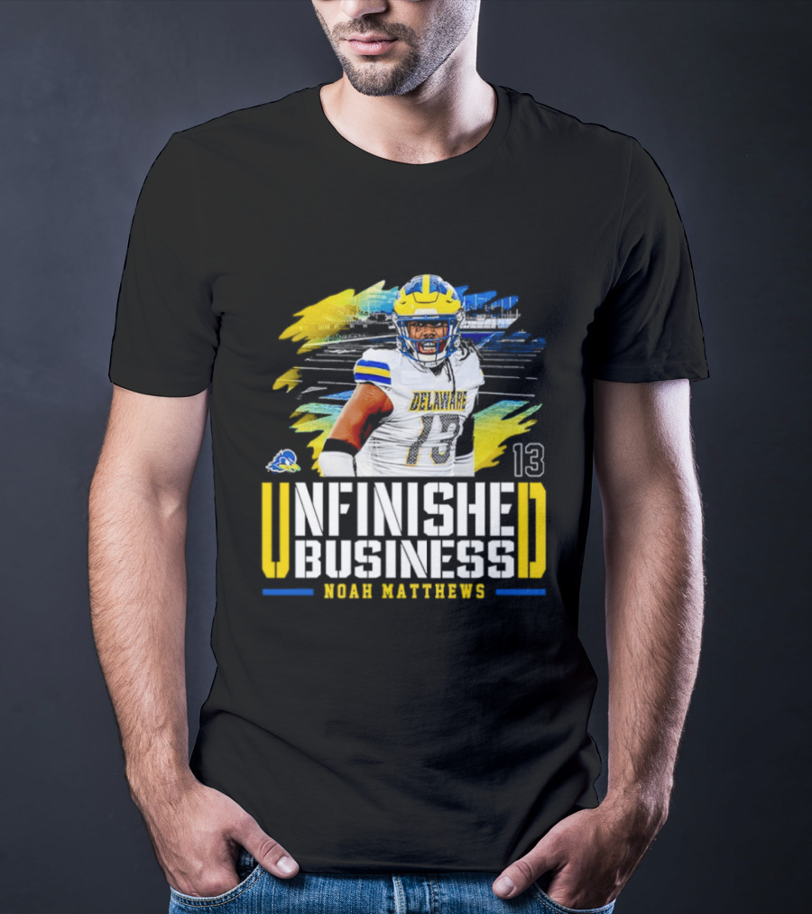 Noah Matthews 13 Delaware Unfinished Business NCAA Football T-Shirt