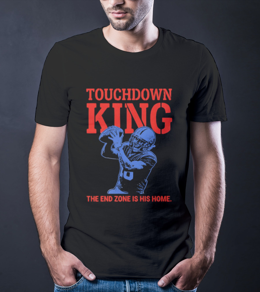 Touchdown King End Zone Is His Home Football Humor T-Shirt