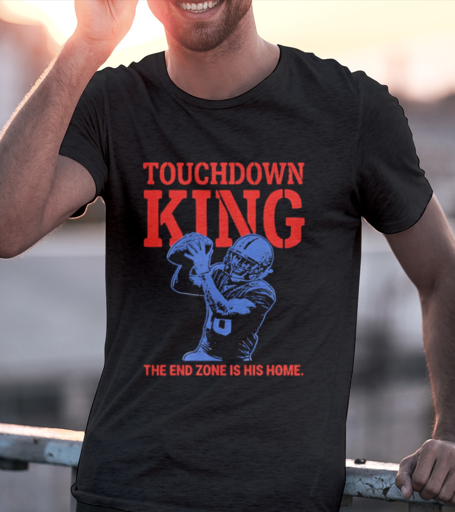 Touchdown King End Zone Is His Home Football Humor T-Shirt