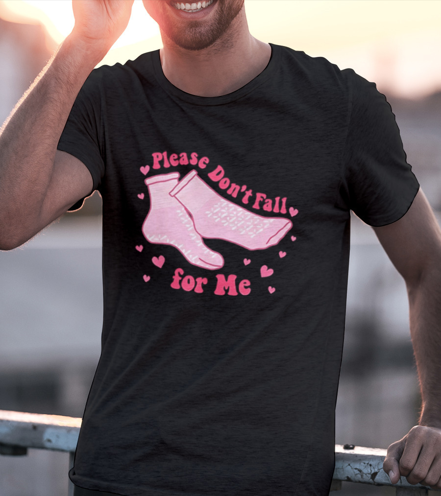 Nurse Valentine Pink Socks Please Don’t Fall For Me T-Shirt