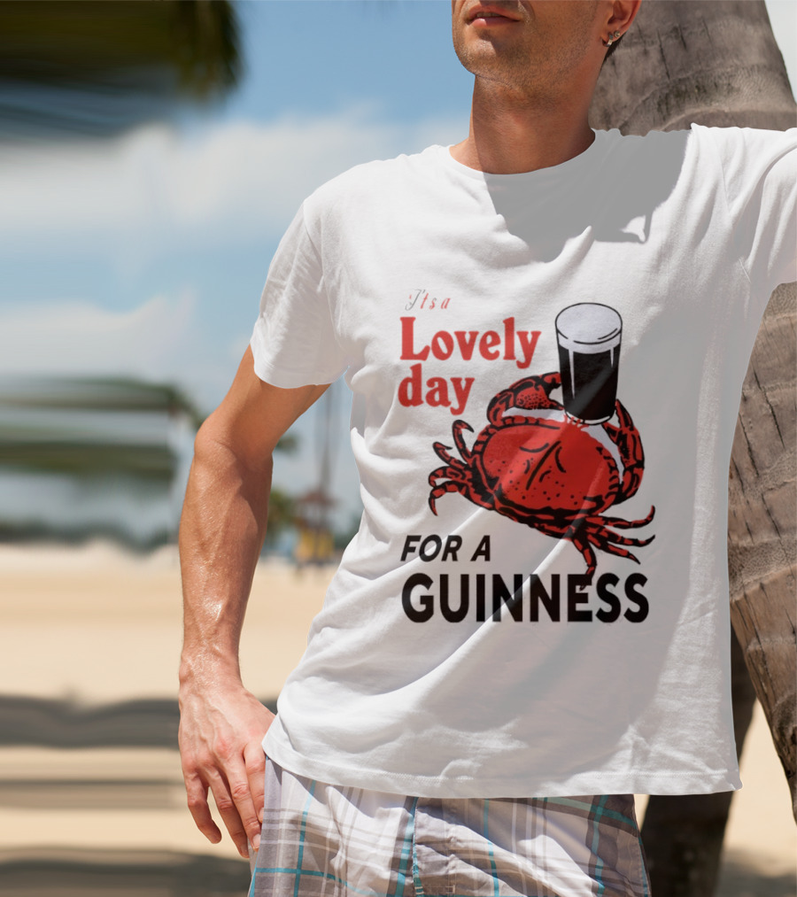 Lovely Day For A Guinness Crab Holding Pint T-Shirt