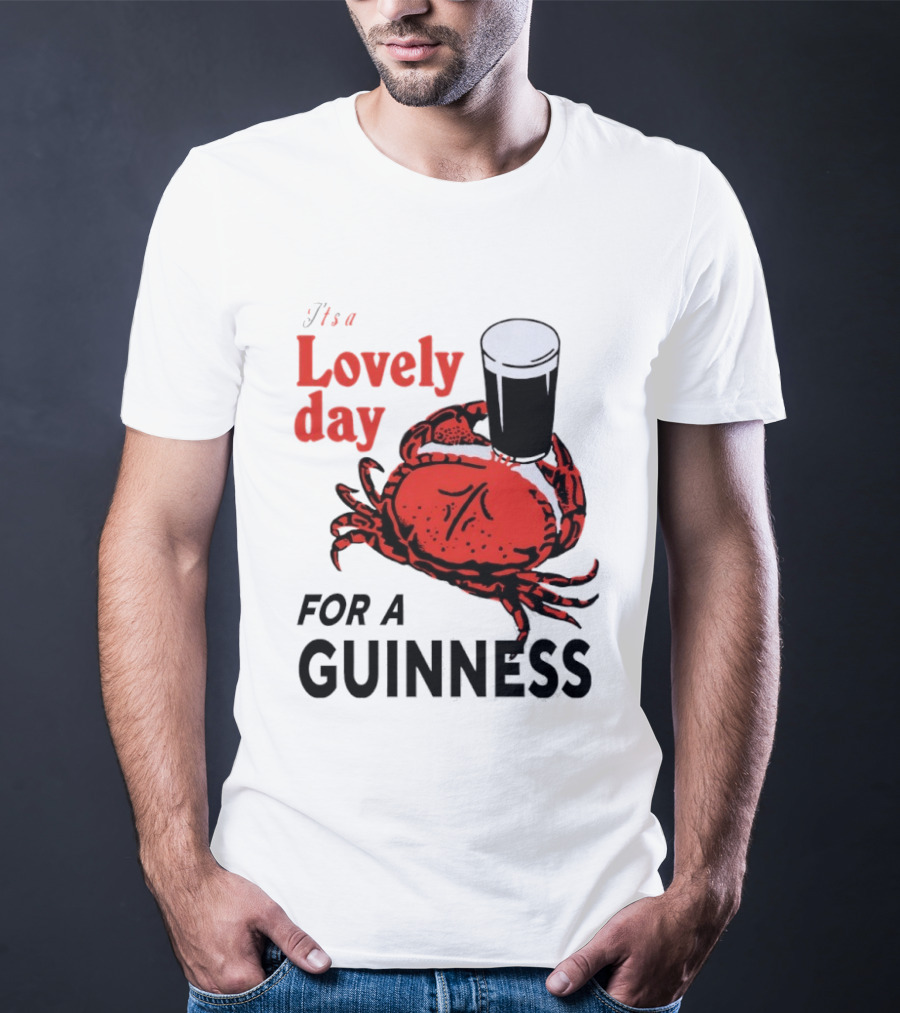Lovely Day For A Guinness Crab Holding Pint T-Shirt