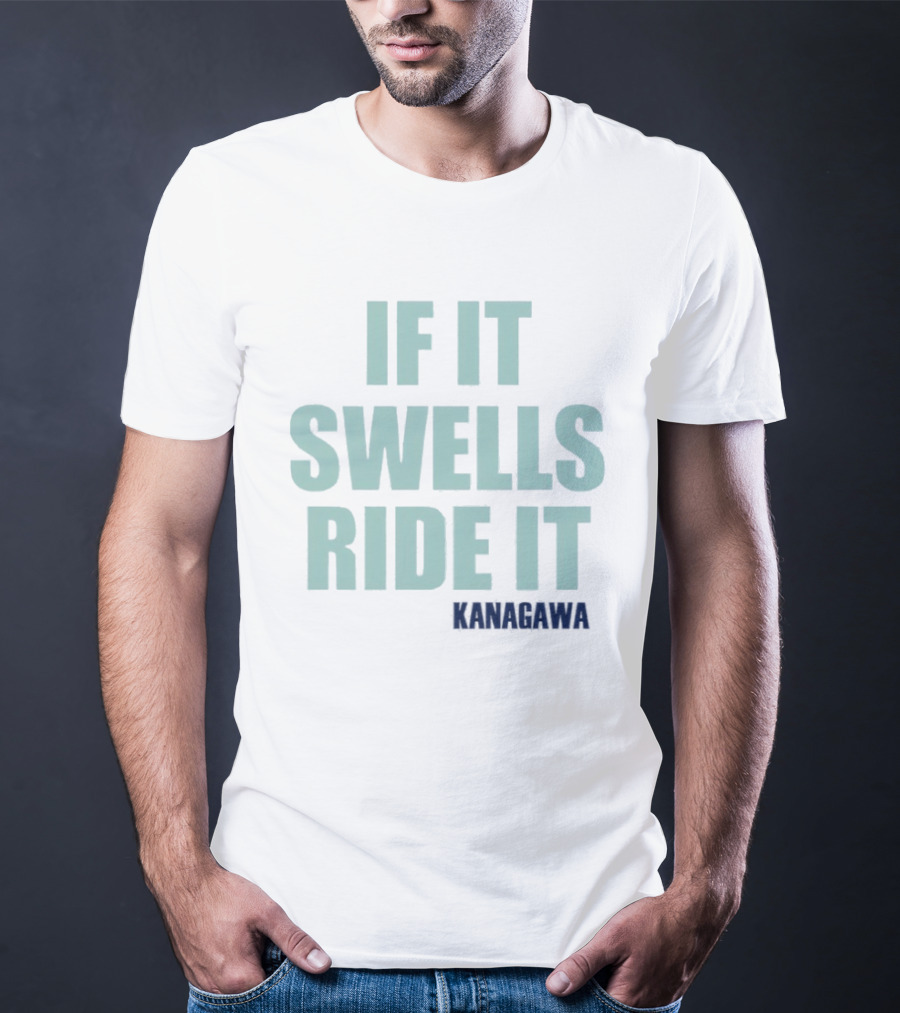 If It Swells Ride It Kanagawa Wave Surfing T-Shirt