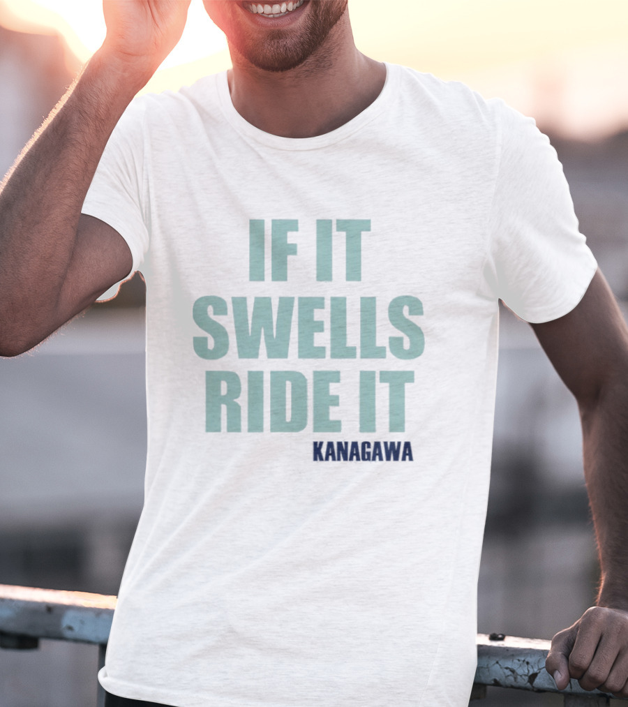 If It Swells Ride It Kanagawa Wave Surfing T-Shirt