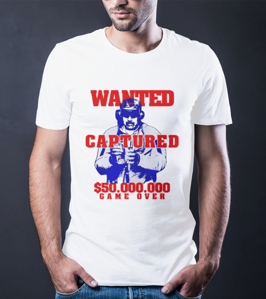 Wanted Captured $50,000,000 Game Over T-Shirt