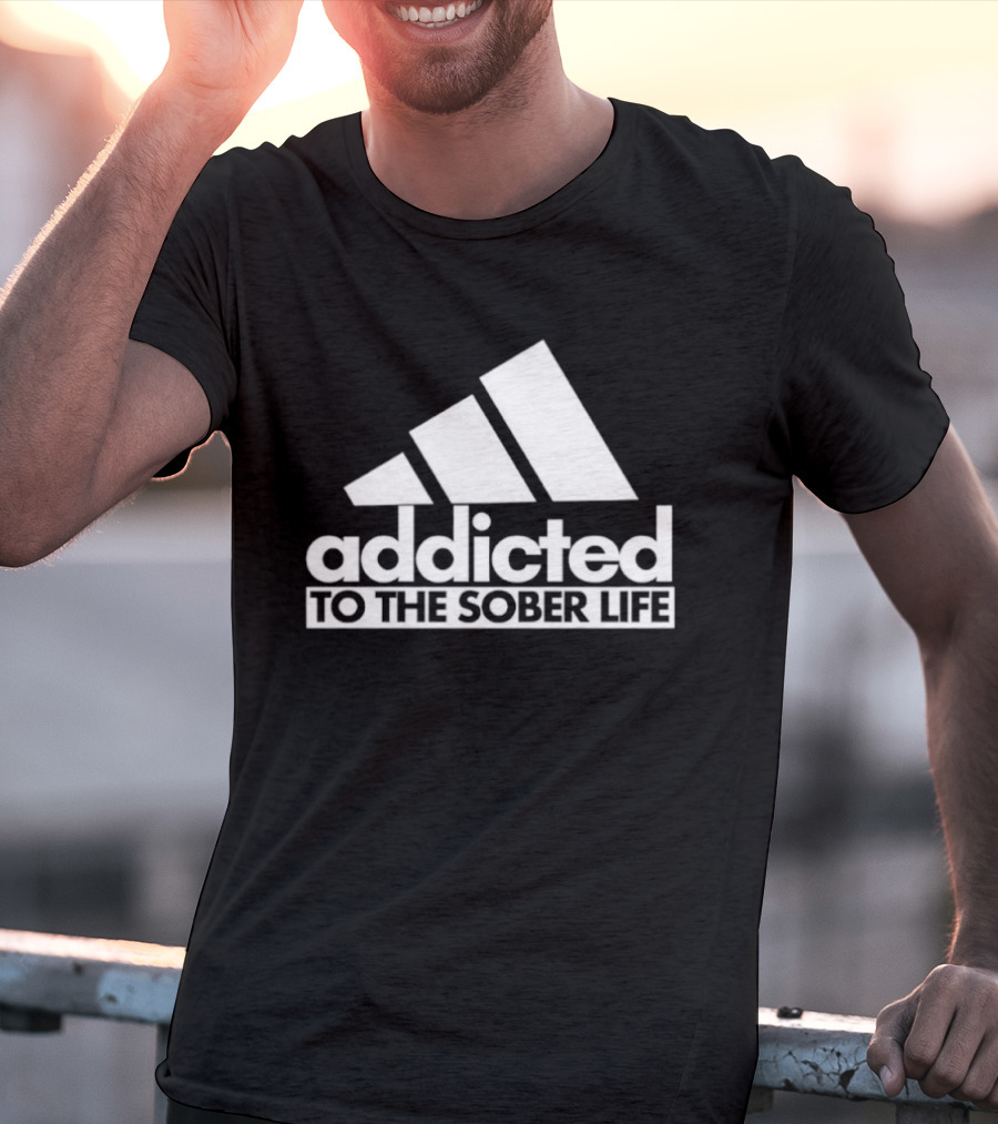 Addicted To The Sober Life Parody Adidas T-Shirt