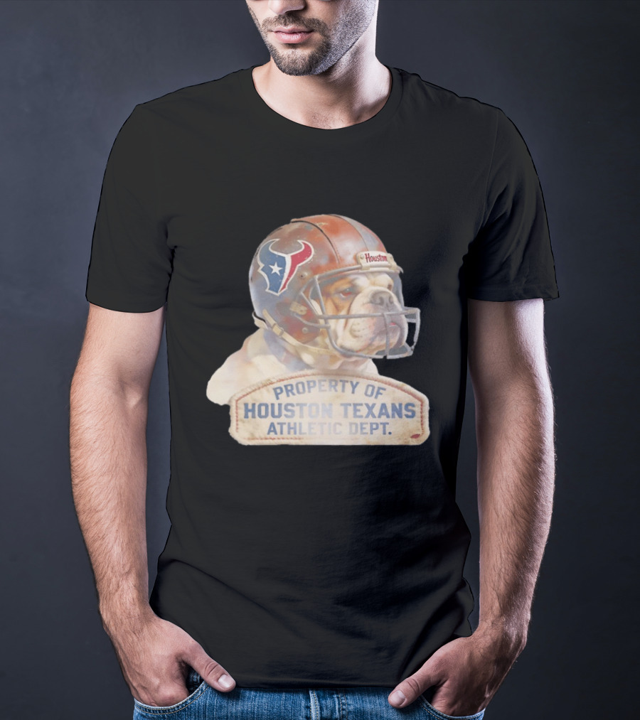 Bulldog With Houston Texans Helmet Property Of Houston Texans Athletic Dept T-Shirt