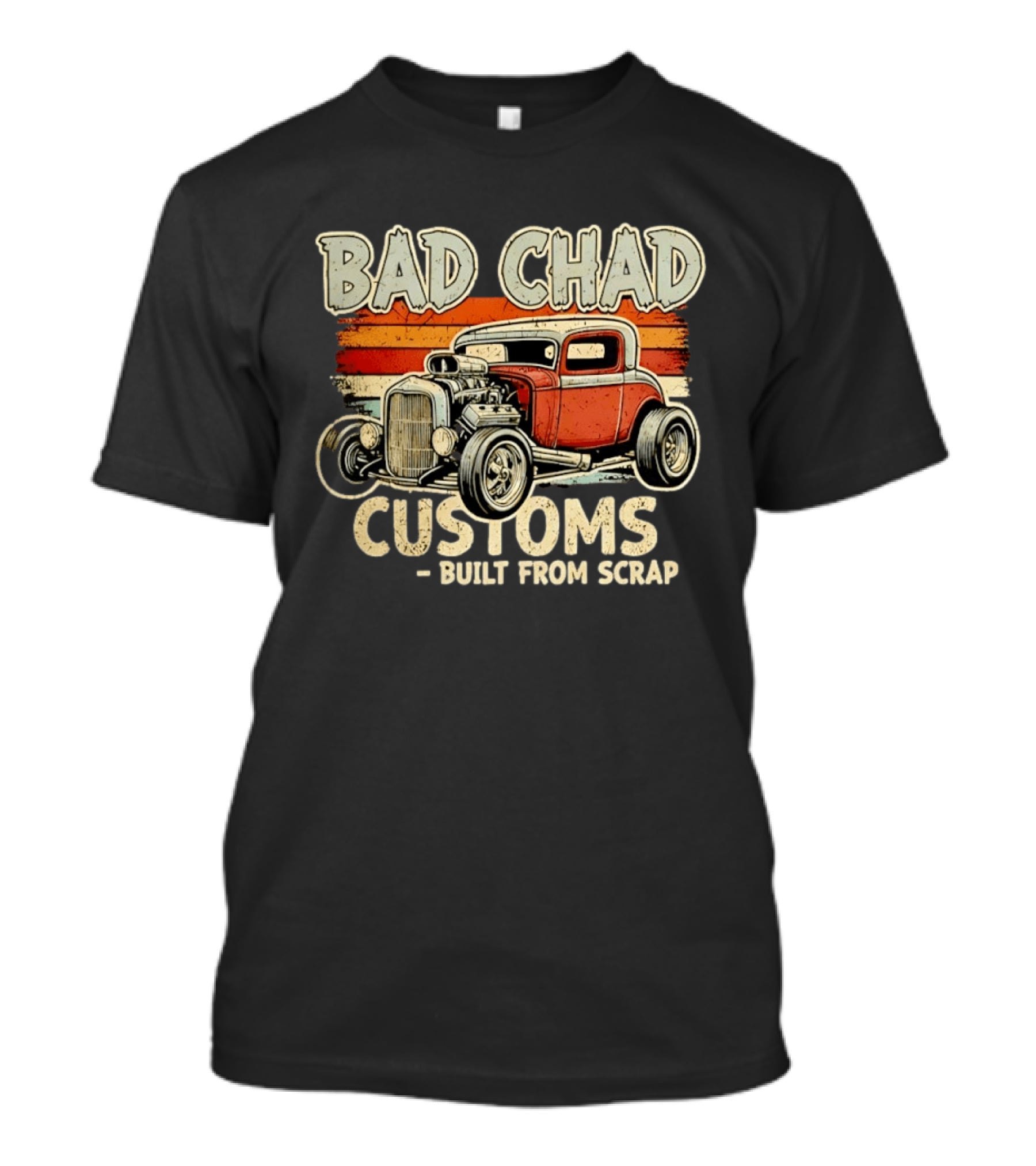 Bad Chad Customs Built From Scrap Vintage Hot Rod Retro Style Classic Car T-Shirt