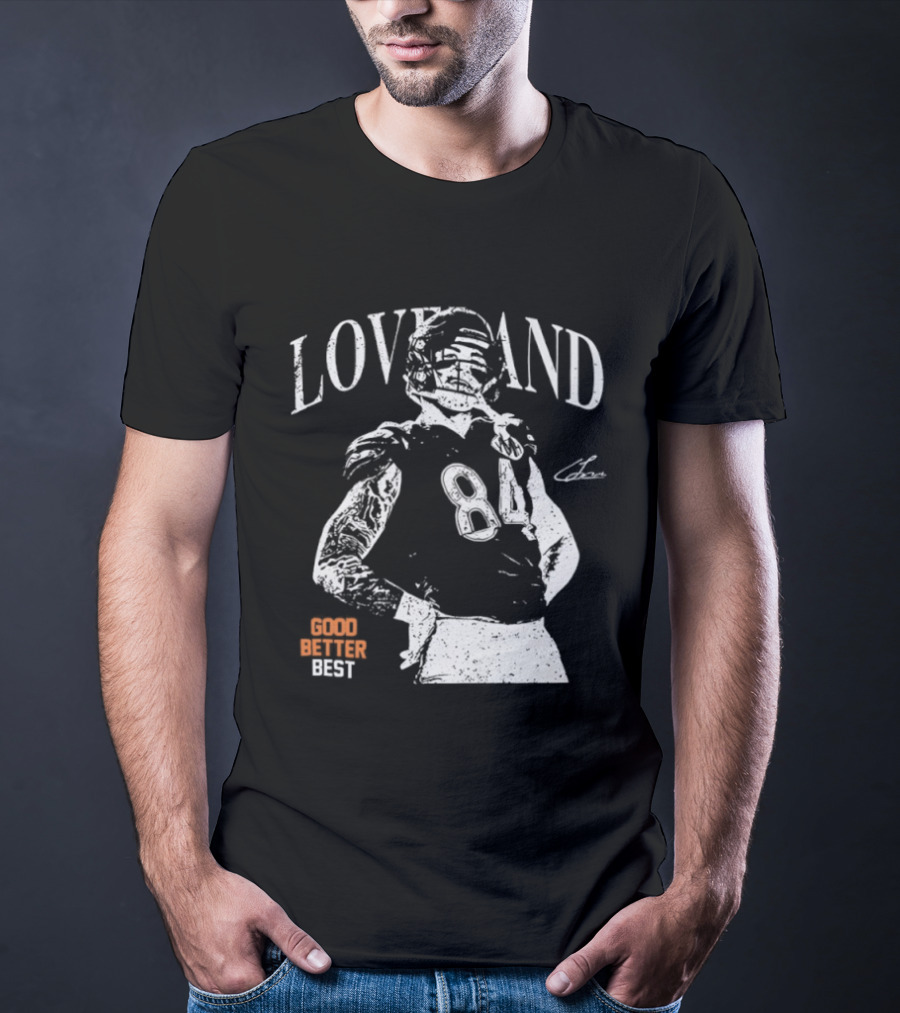 Loveland Good Better Best Chicago Bears Football Player 84 T-Shirt