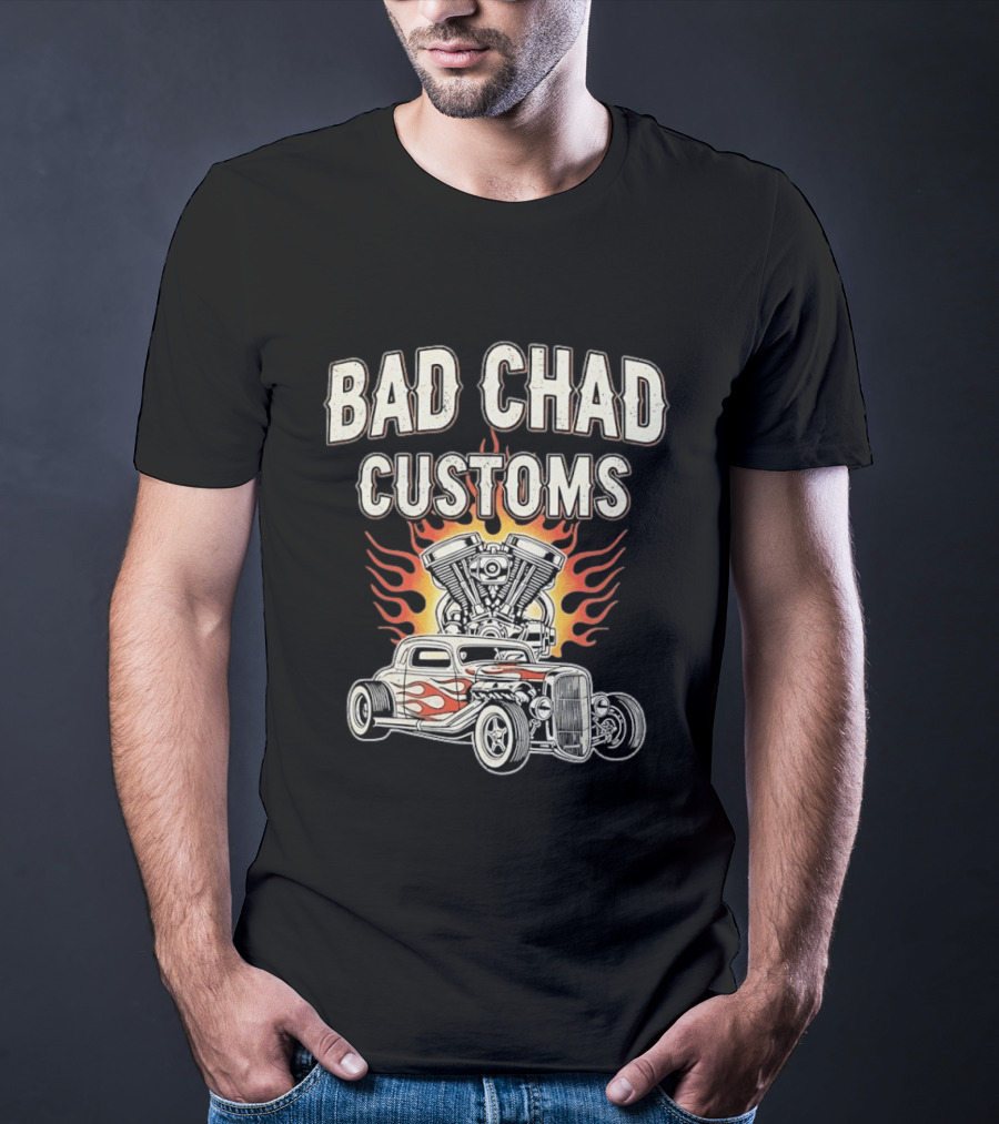 Bad Chad Customs Hot Rod Car Flames Engine T-Shirt