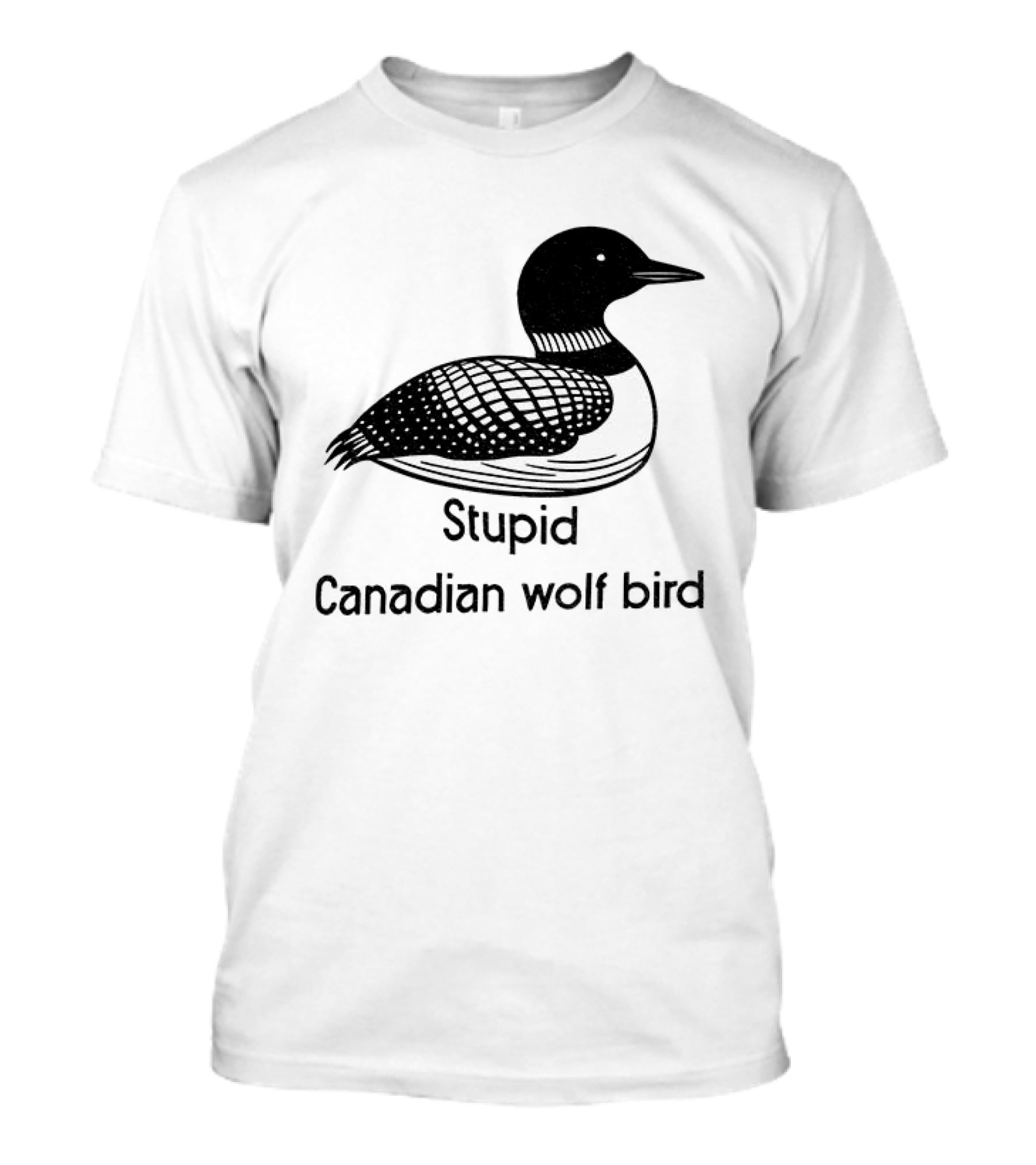 Game Changers Book Series Stupid Canadian Wolf Bird Loon T-Shirt