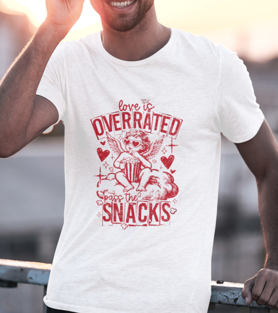 Love Is Overrated Pass The Snacks Valentine's Day Cupid And Hearts T-Shirt