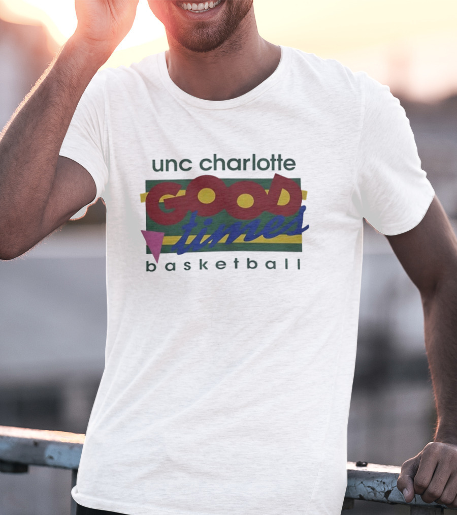 UNC Charlotte Good Times Basketball T-Shirt
