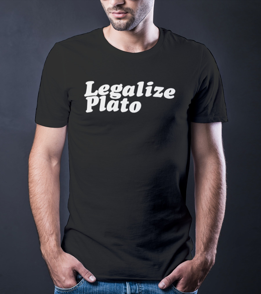 Legalize Plato Philosopher Humor Clever Pun T-Shirt