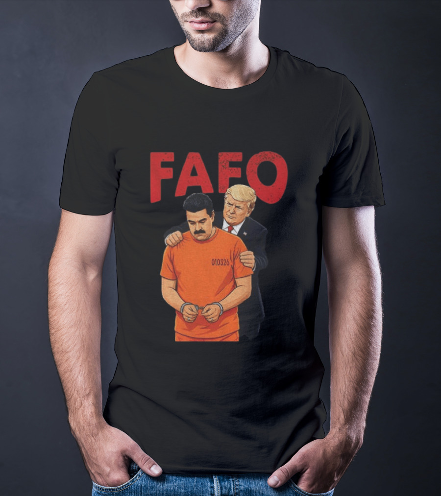 FAFO Trump Nicolas Maduro 010326 T-Shirt