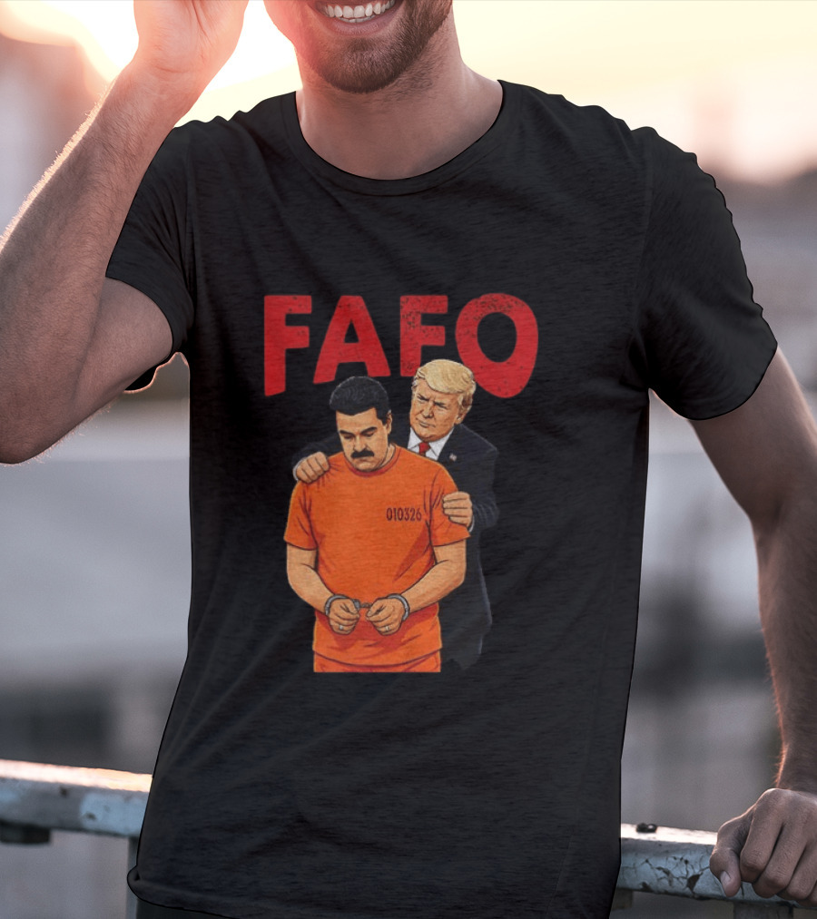 FAFO Trump Nicolas Maduro 010326 T-Shirt