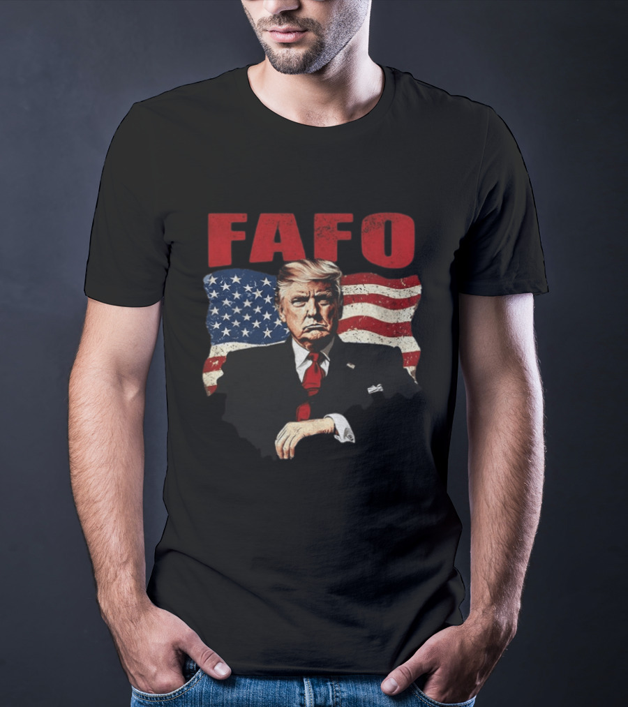 FAFO Trump F Around Find Out American Flag T-Shirt