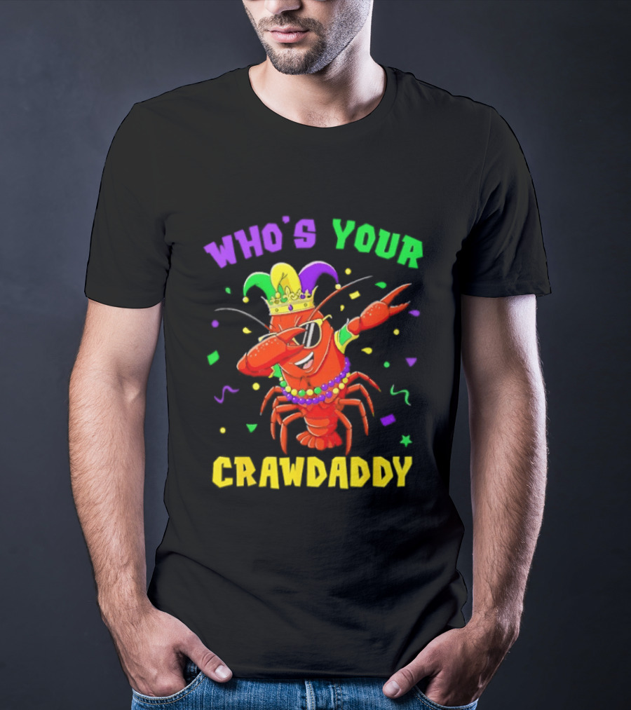 Who's Your Crawdaddy Crawfish Jester Beads Mardi Gras Fun T-Shirt