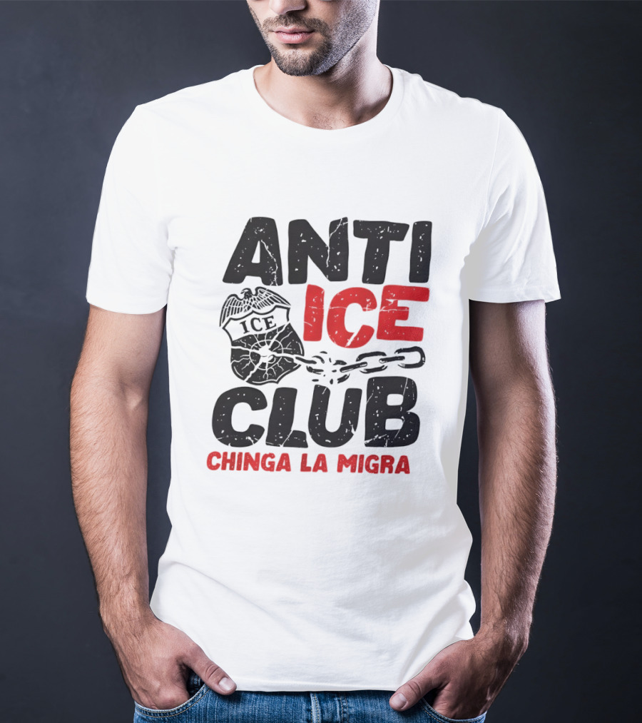Anti ICE Club Chinga La Migra Badge And Chain T-Shirt