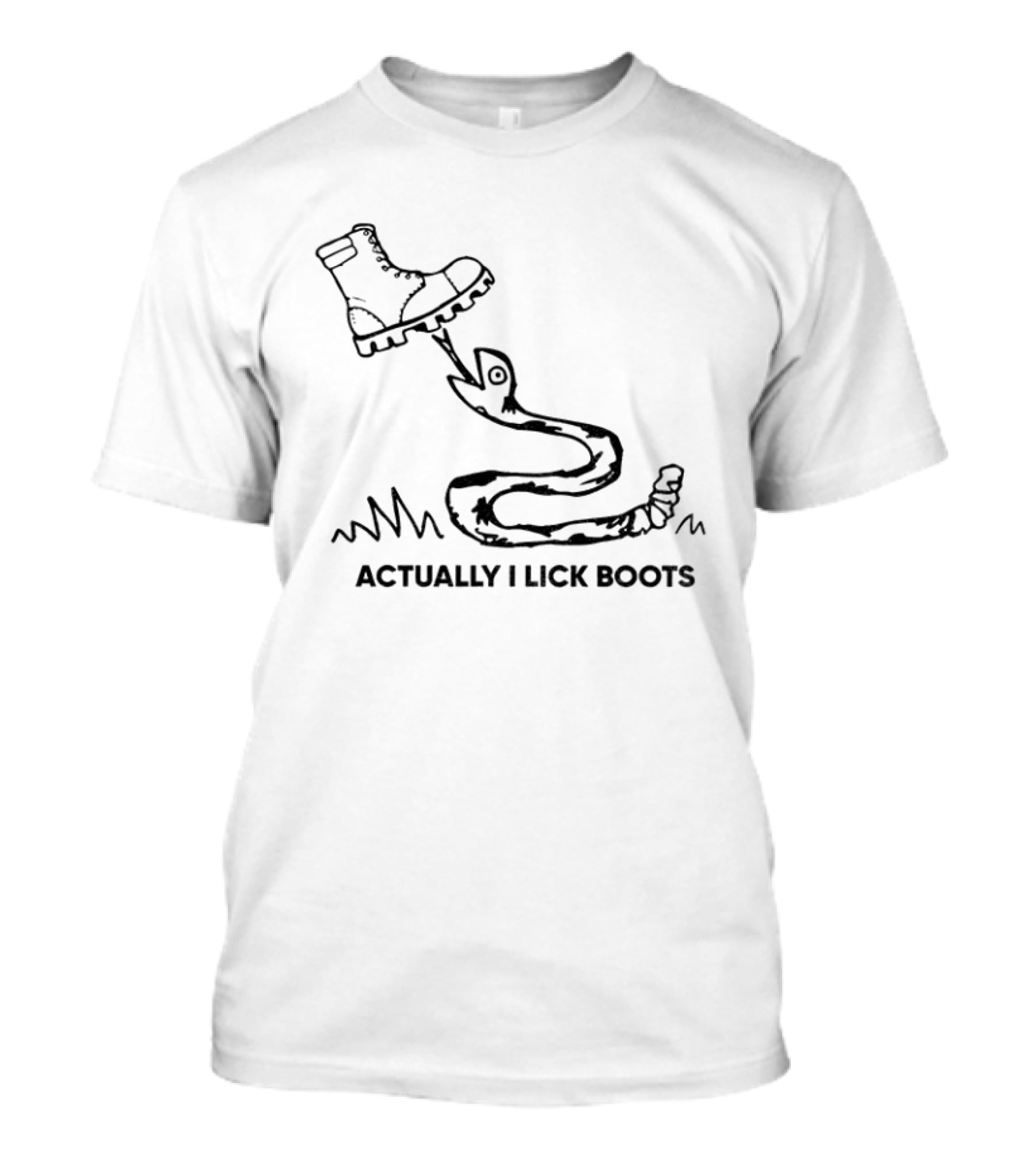 Actually I Lick Boots Snake T-Shirt
