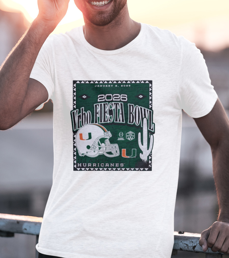 2026 Vrbo Fiesta Bowl Miami Hurricanes January 8 CFP Semifinal T-Shirt