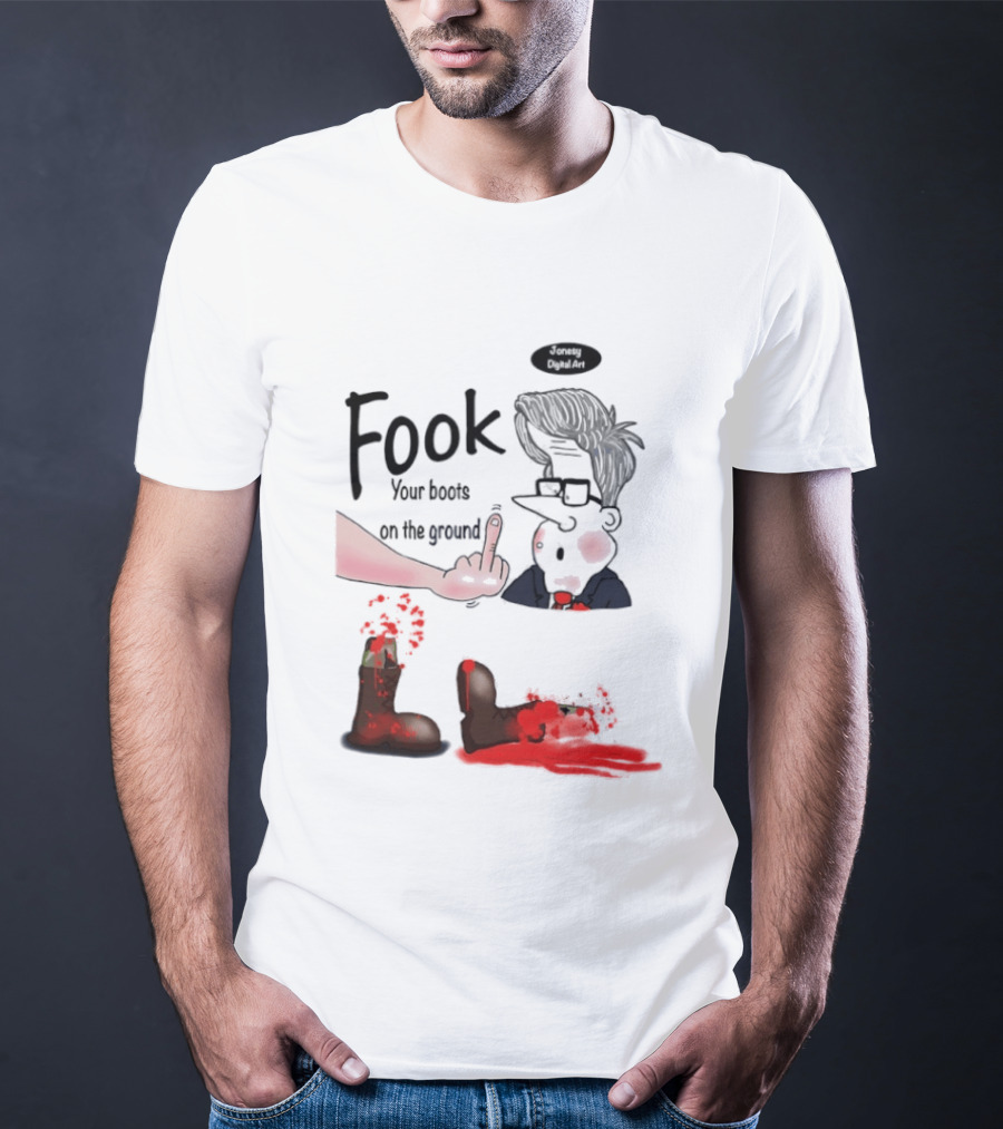 Fook Your Boots On The Ground Middle Finger Expression And Cartoon Stunned T-Shirt