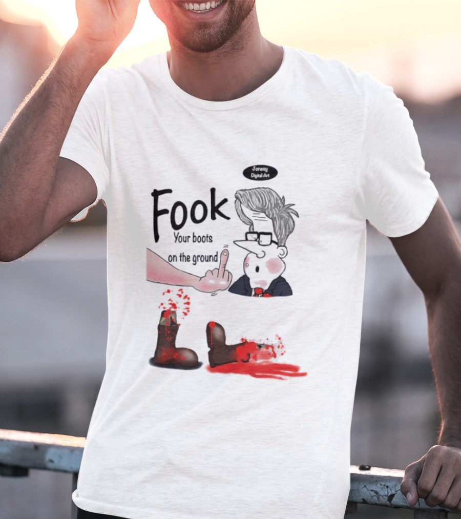 Fook Your Boots On The Ground Middle Finger Expression And Cartoon Stunned T-Shirt