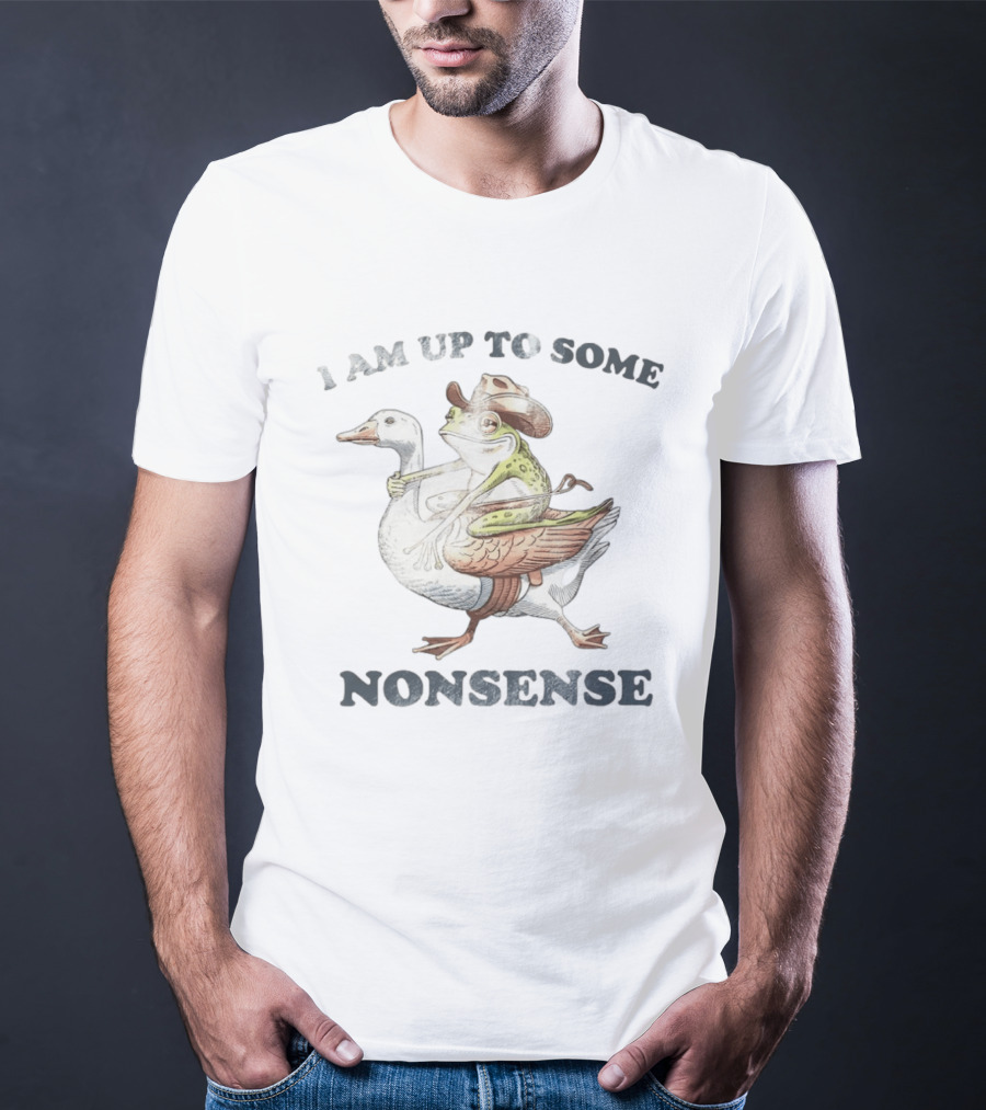 I Am Up To Some Nonsense Funny Goose And Frog Cowboy Hat T-Shirt