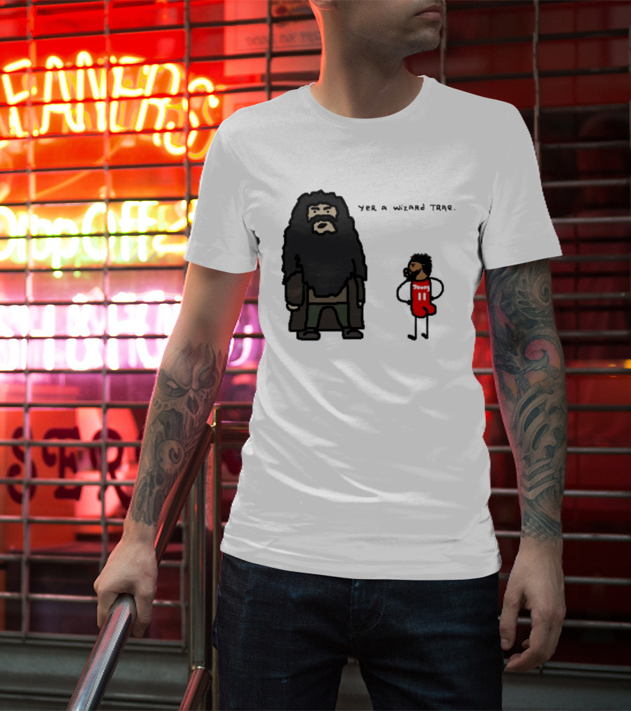 Yer A Wizard Trae Basketball And Wizardry T-Shirt