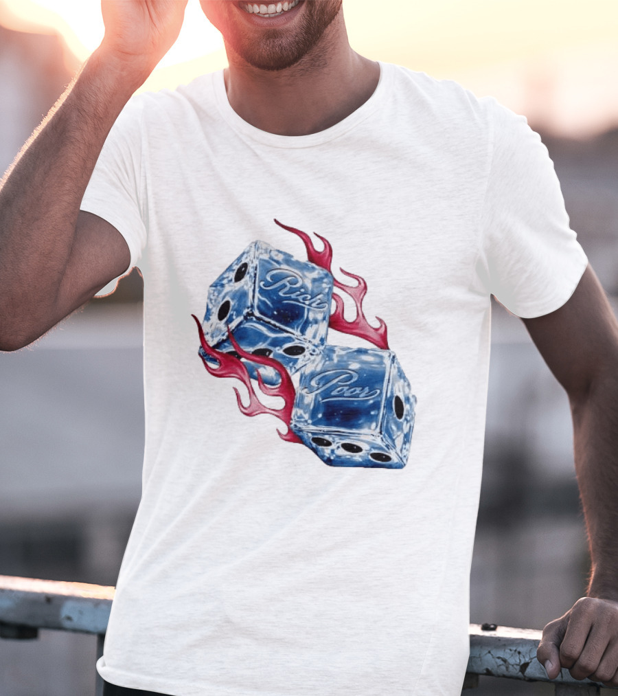 Rich Poor Ice Fiery Dice T-Shirt
