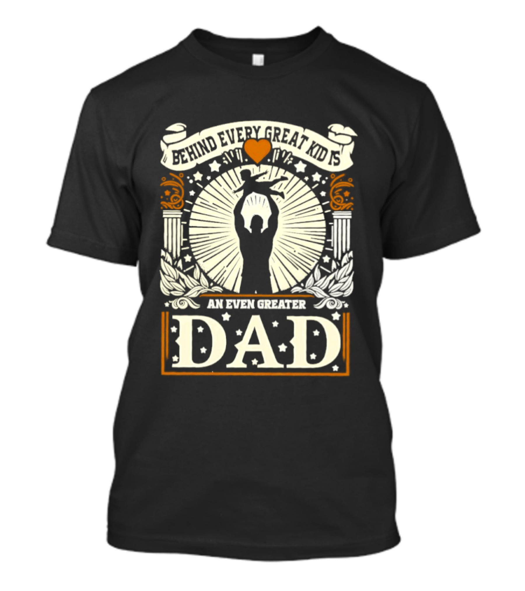 ##### Behind Every Great Kid Is An Even Greater DAD T-Shirt