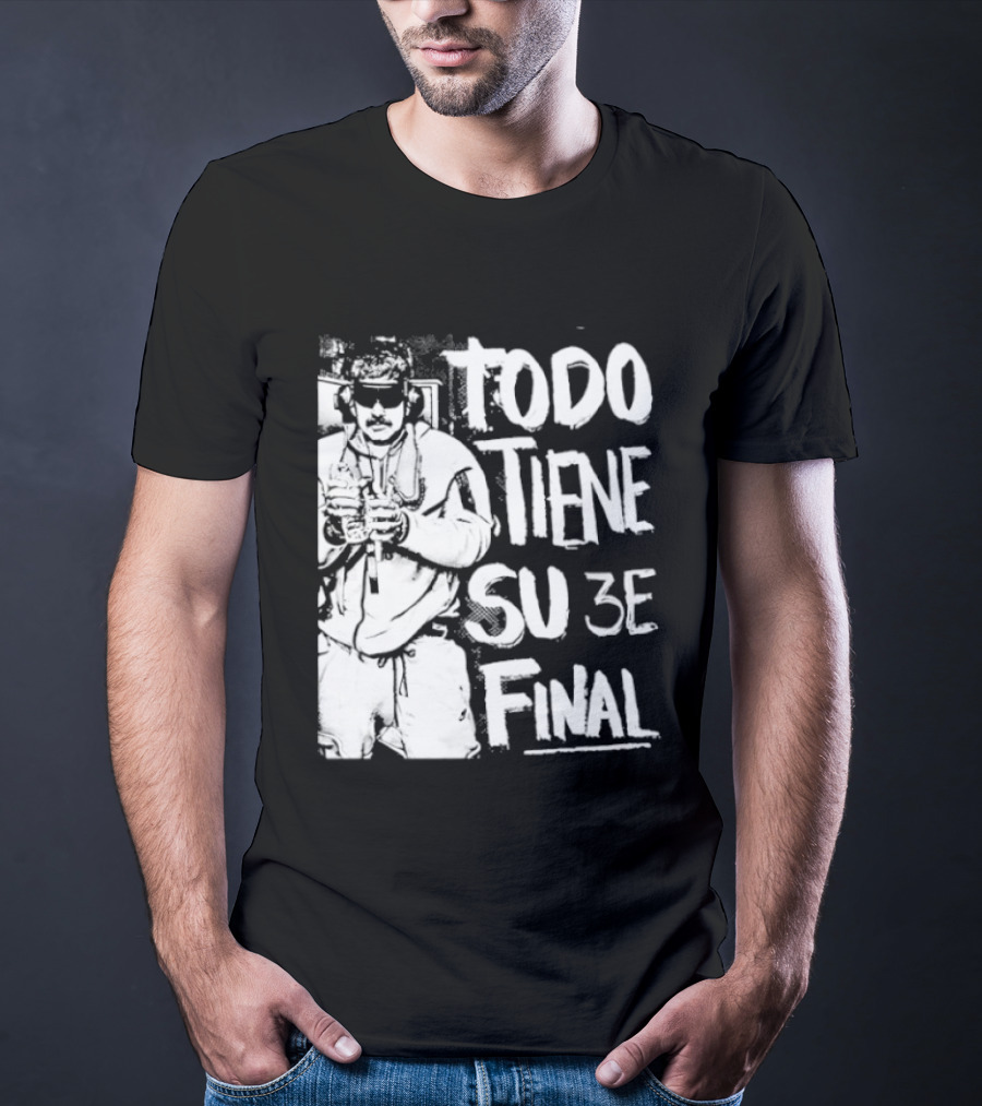 Nicolas Maduro Arrested Todo Tiene Su 3E Final T-Shirt