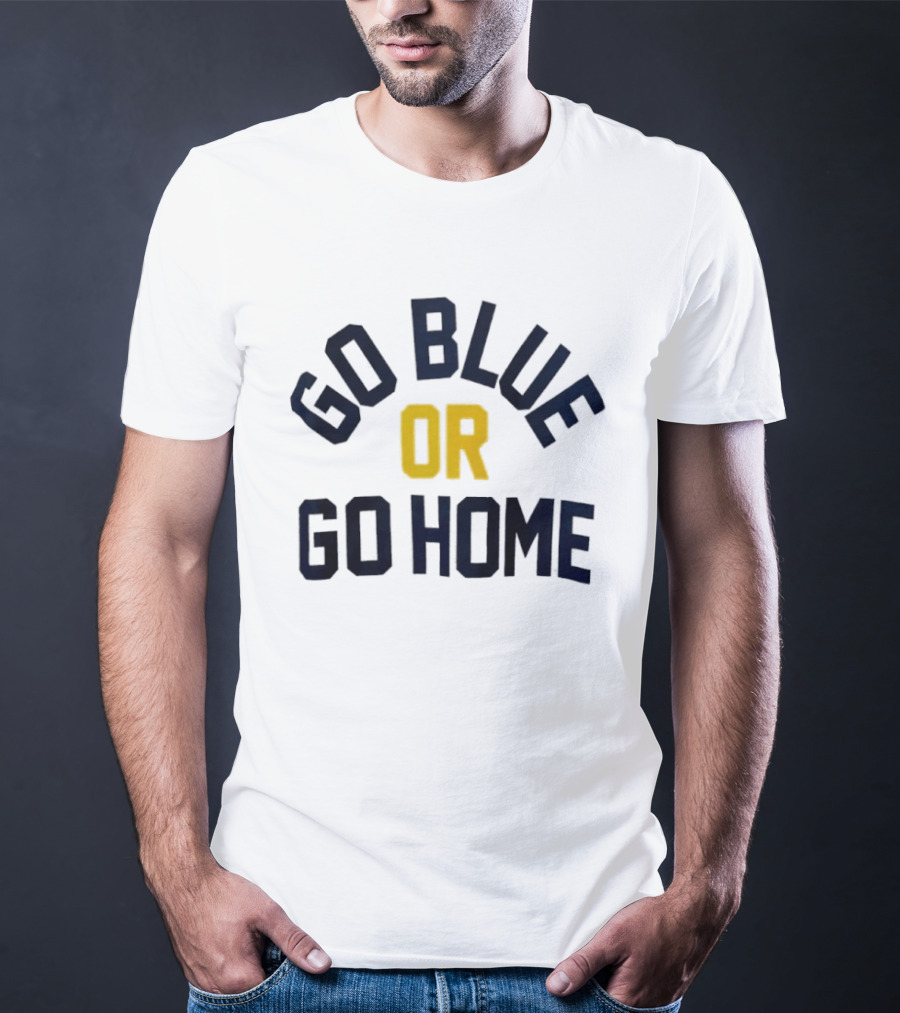 Go Blue Or Go Home Bold Text Statement Navy Yellow T-Shirt