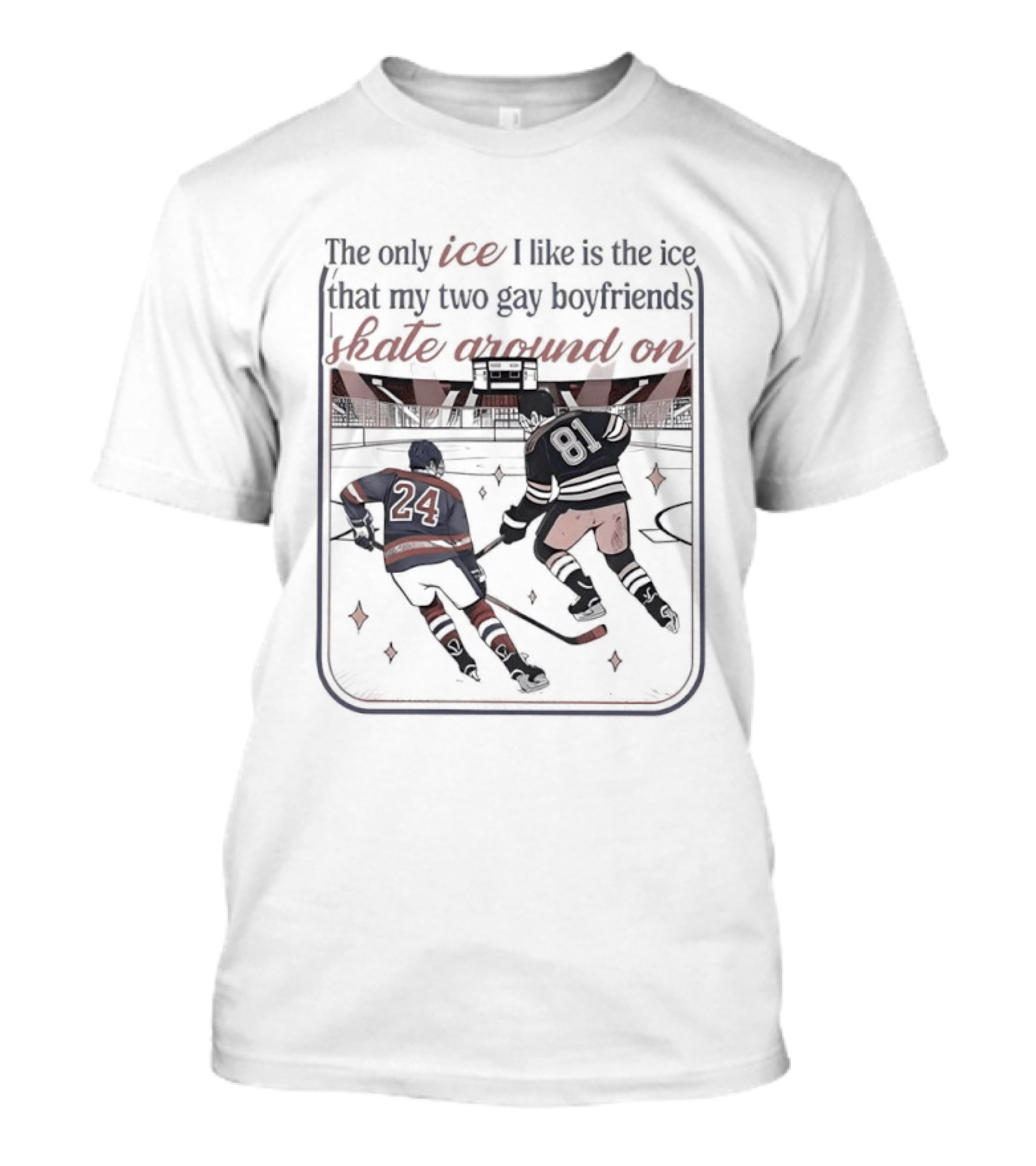 The Only Ice I Like Is The Ice That My Two Gay Boyfriends Skate Around On Heated Rivalry T-Shirt