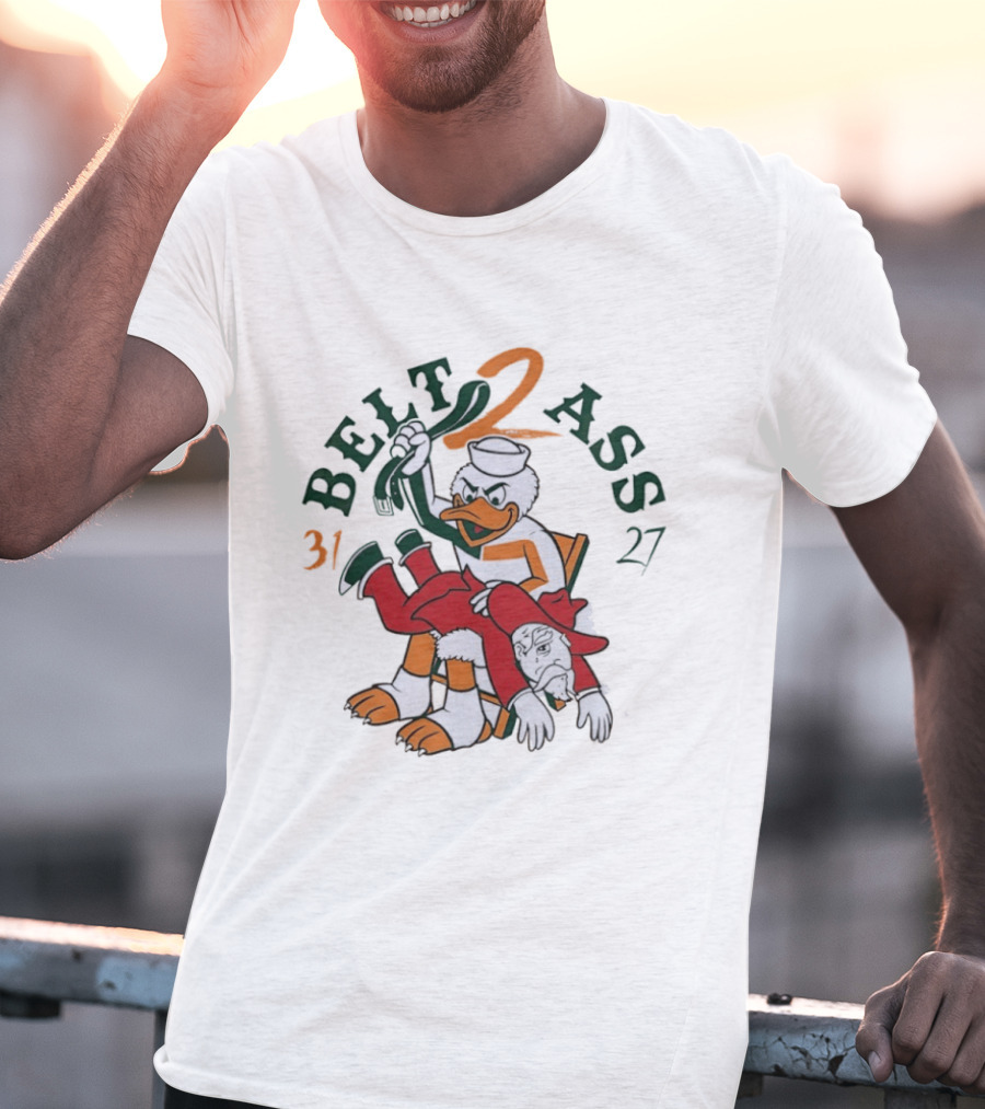 Belt 2 Ass 31 27 Miami Hurricanes Victory Celebration T-Shirt