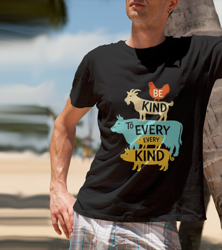 Be Kind To Every Kind Farm Animals Stacked Goat Cow Pig Chicken T-Shirt
