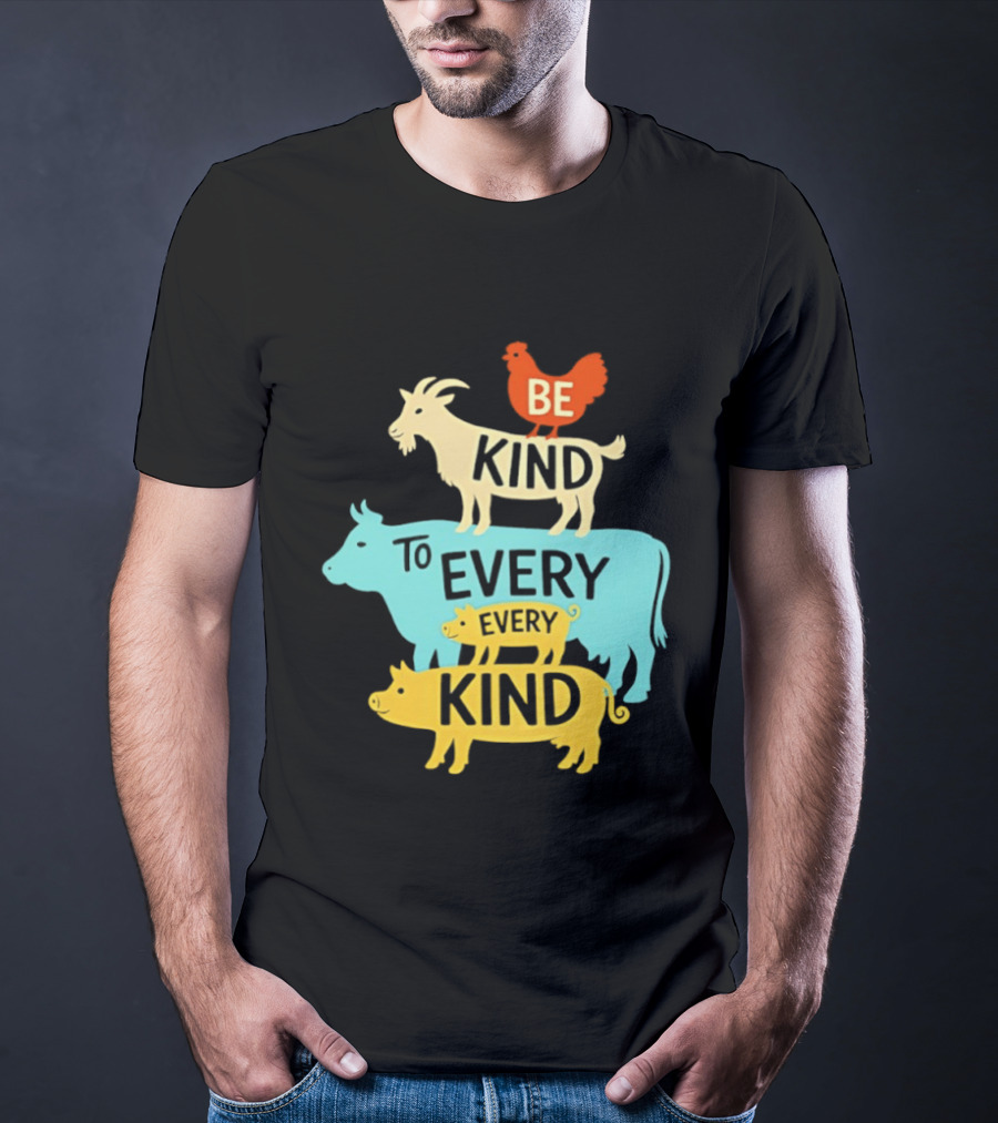 Be Kind To Every Kind Farm Animals Stacked Goat Cow Pig Chicken T-Shirt