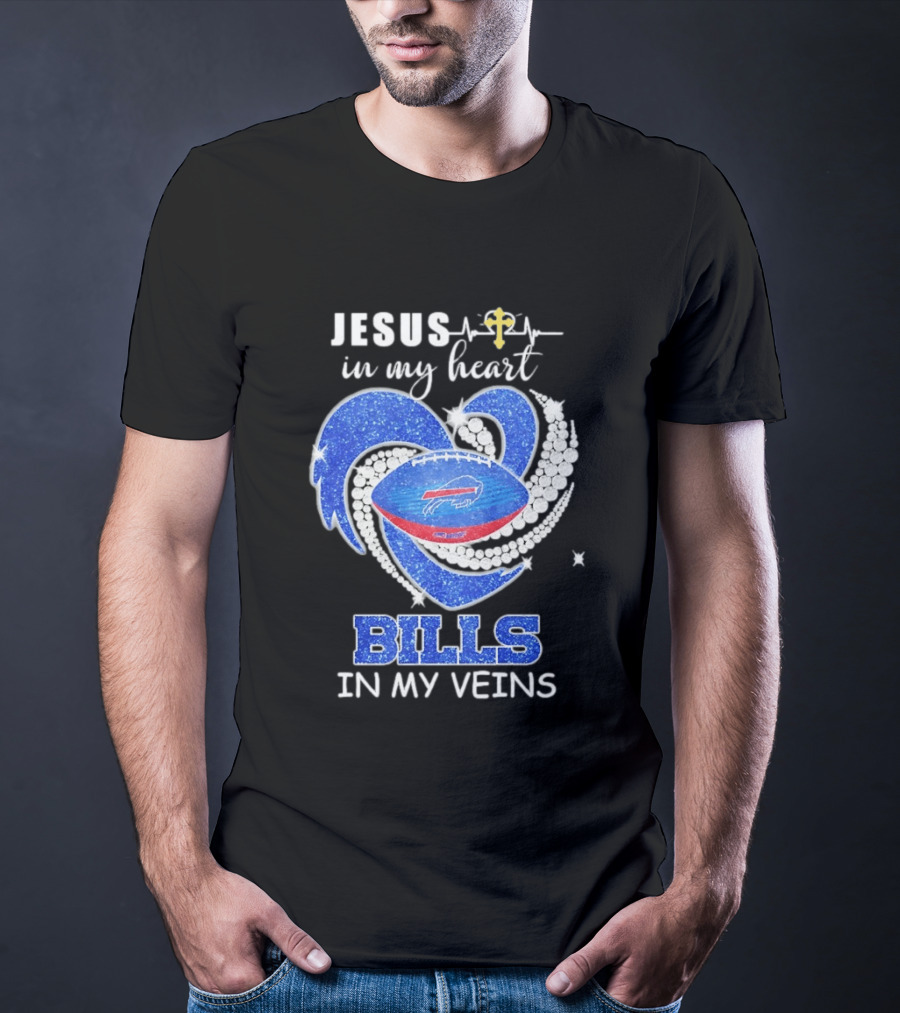 Jesus In My Heart Buffalo Bills In My Veins T-Shirt