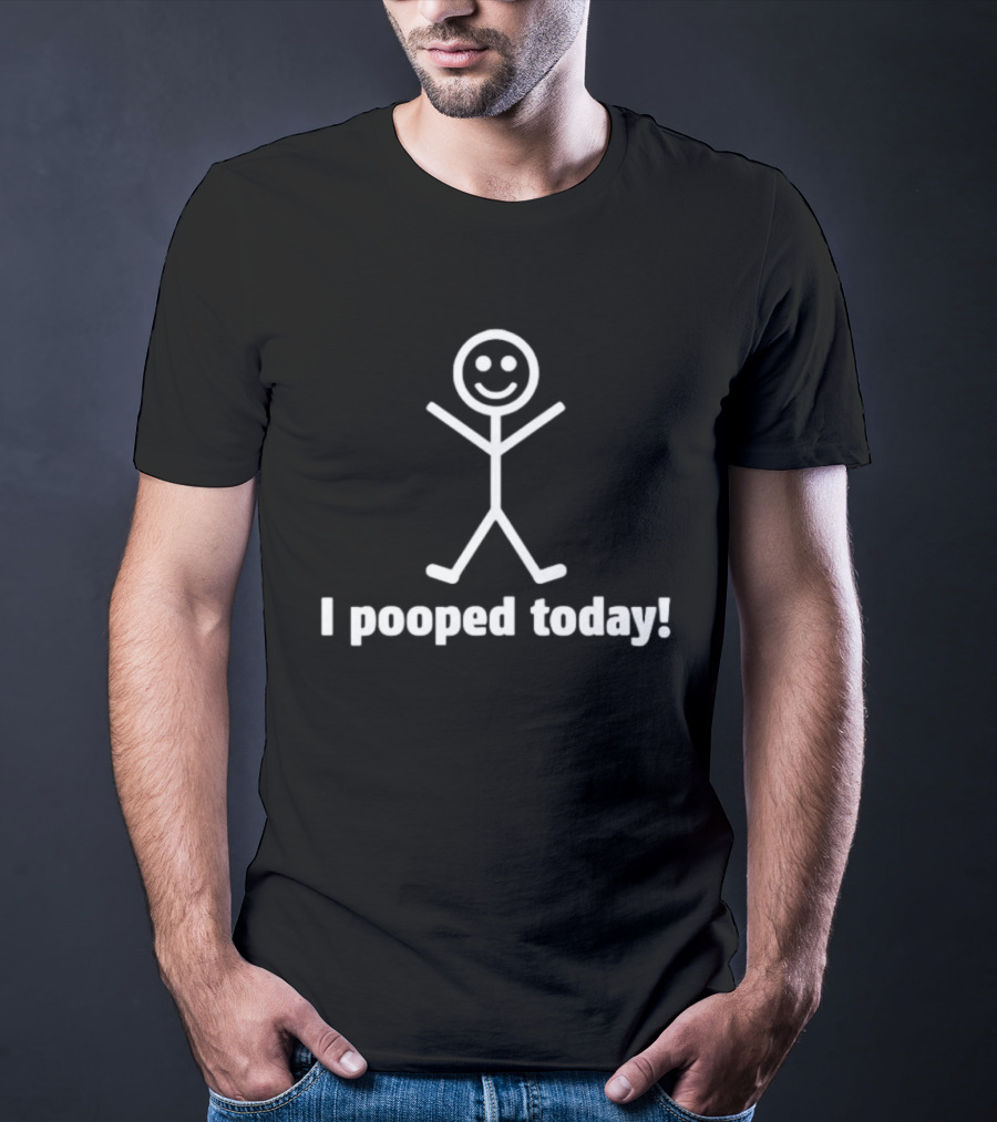 I Pooped Today Stick Figure Humorous Motif T-Shirt