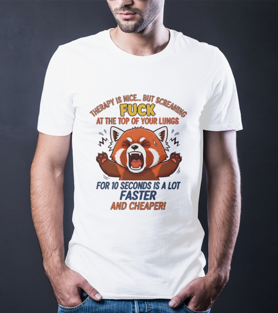 Therapy Is Nice But Screaming Fuck Faster Cheaper Funny Fox T-Shirt