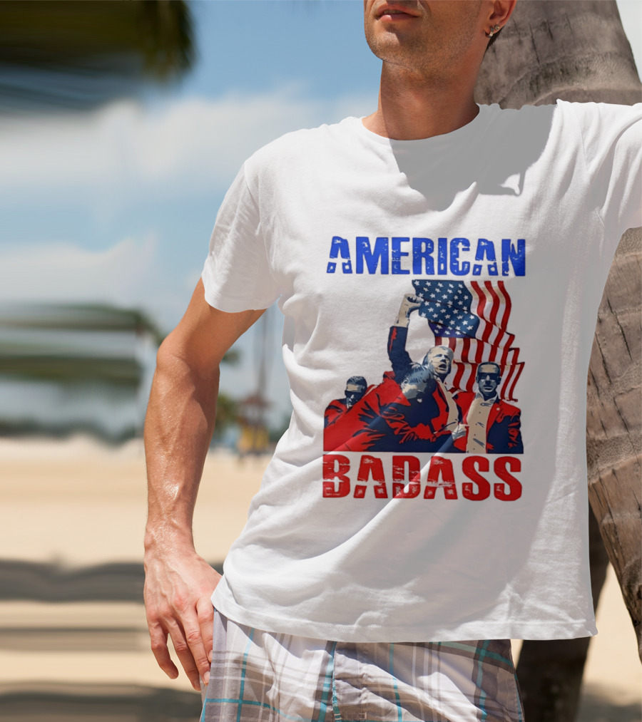 American Badass Donald Trump U.S. President Patriotic Flag T-Shirt