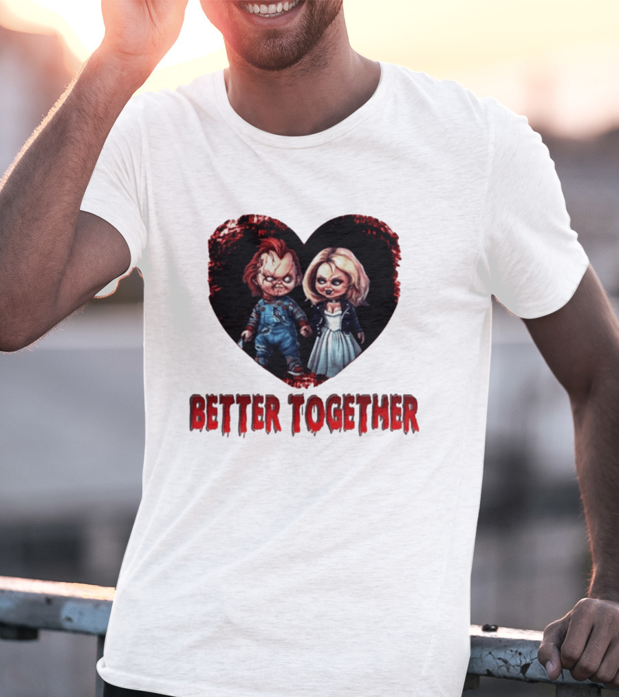 Chucky Bride Couple Honeymoon Horror Movie Better Together T-Shirt