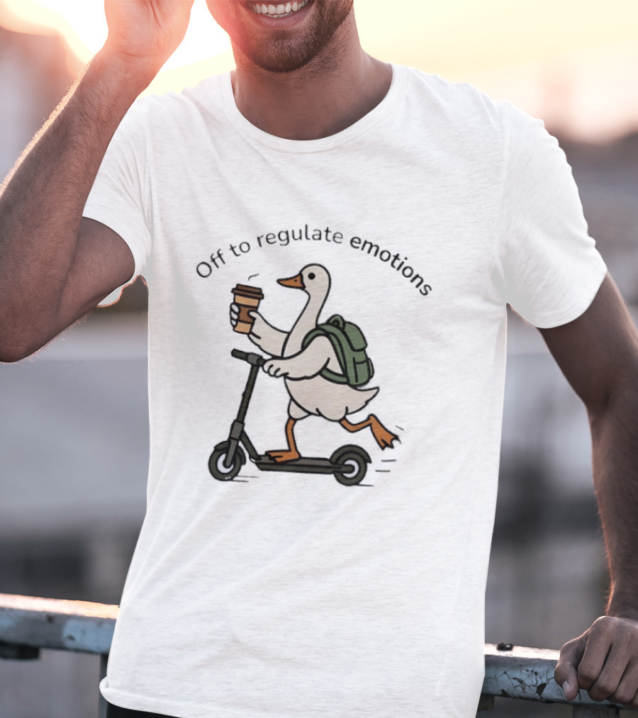 Scooter Riding Goose With Coffee And Backpack Off To Regulate Emotions T-Shirt