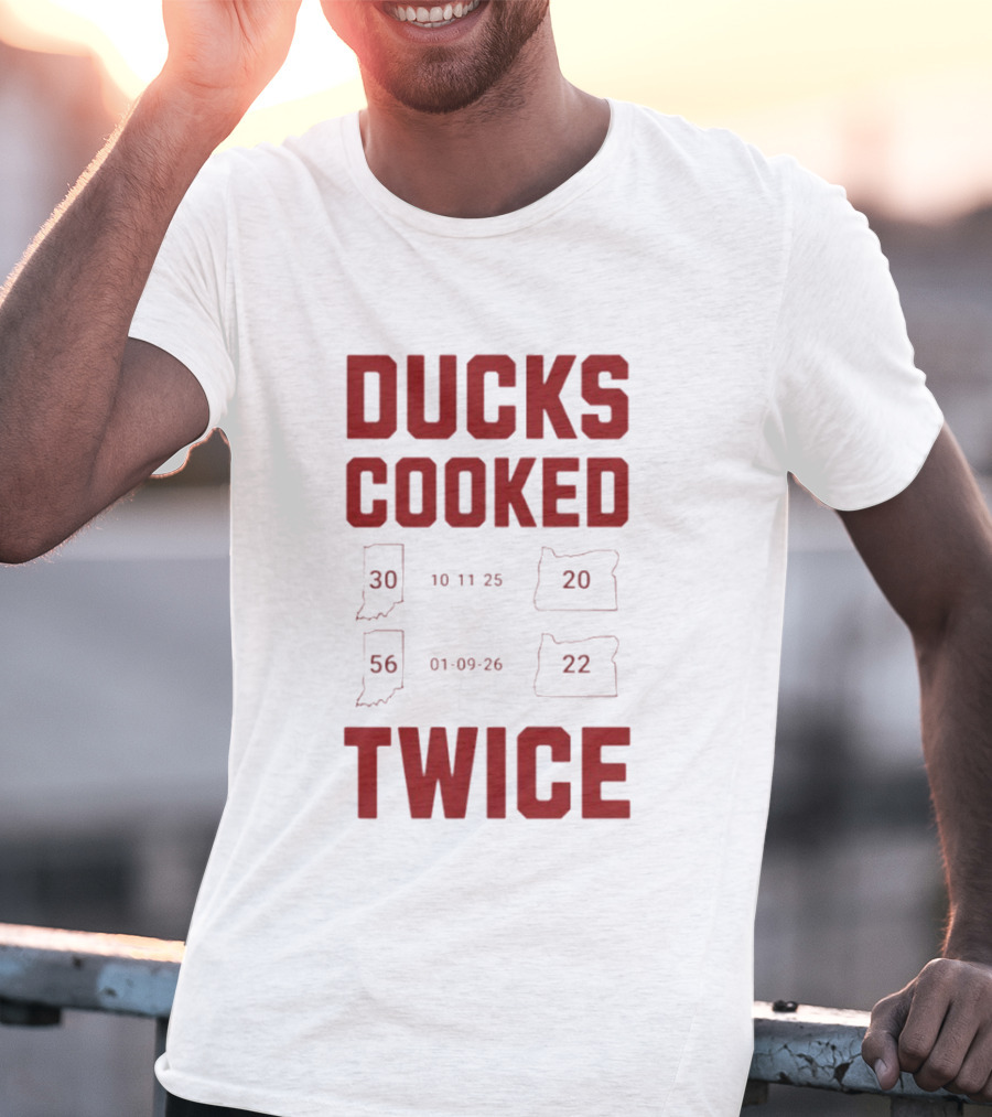Ducks Cooked Twice Indiana Hoosiers 56 22 Victory Over Oregon 30 20 T-Shirt
