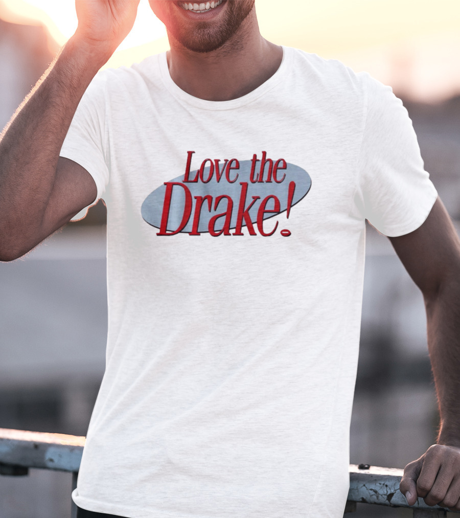 Love The Drake Maye In New England The Drake Maye Is Good T-Shirt