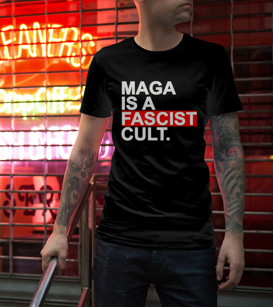 MAGA Is A Fascist Cult T-Shirt