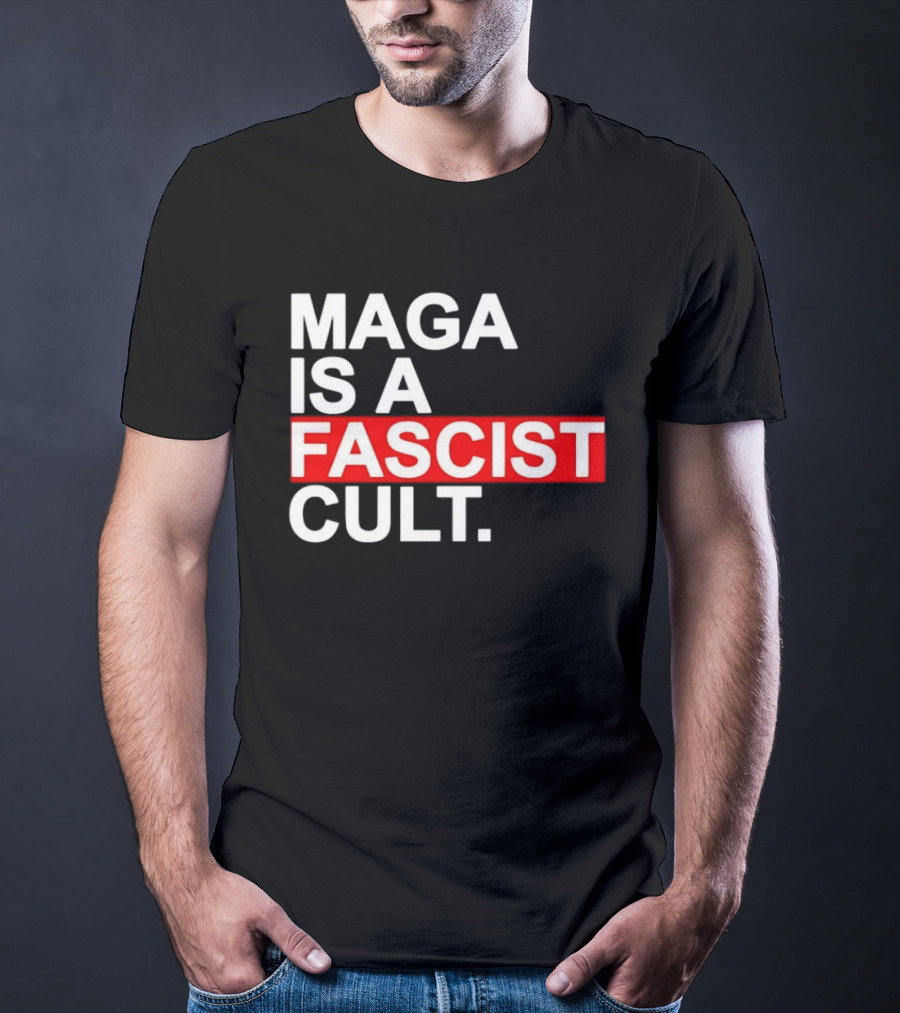 MAGA Is A Fascist Cult T-Shirt