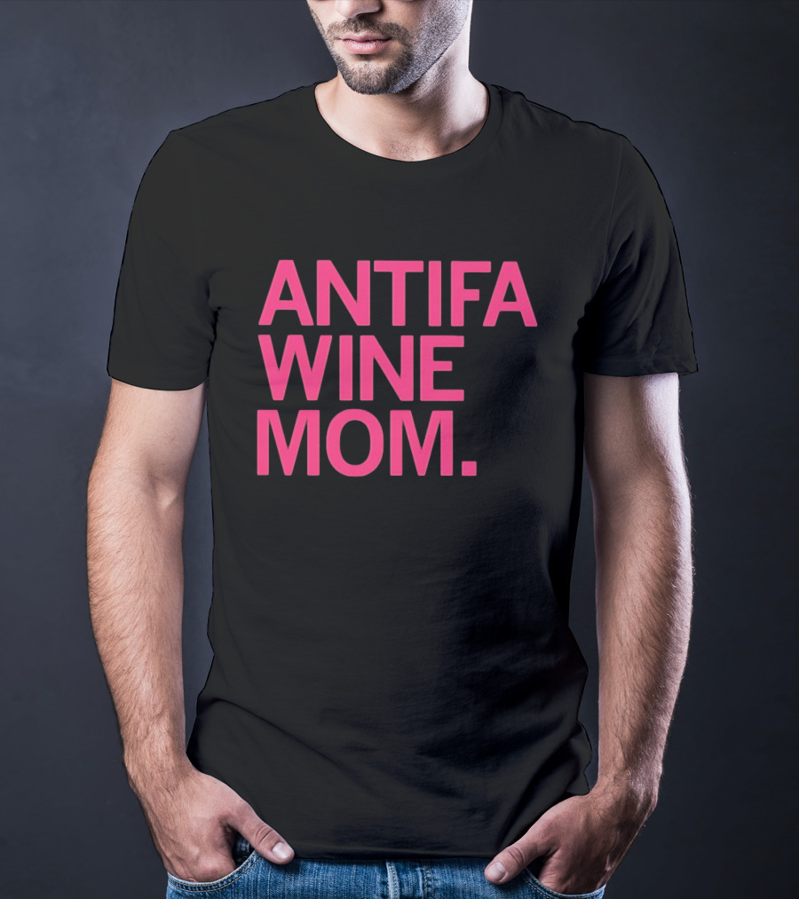 Antifa Wine Mom T-Shirt